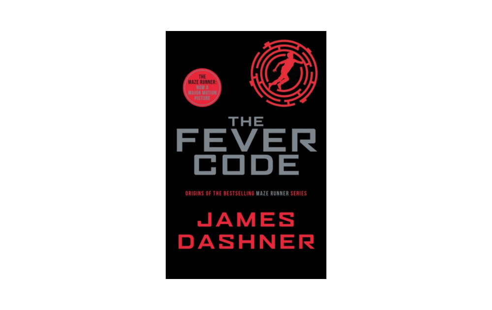 The Maze Runner 5 - The Fever Code by James Dashner | The Book Lounge